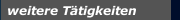 weitere T&auml;tigkeiten